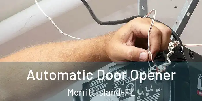  Automatic Door Opener Merritt Island-FL