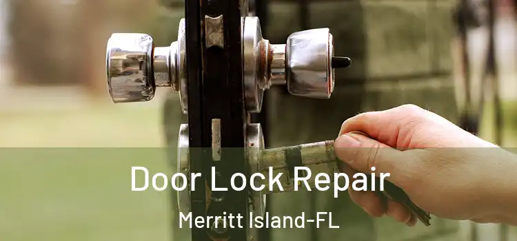 Door Lock Repair Merritt Island-FL