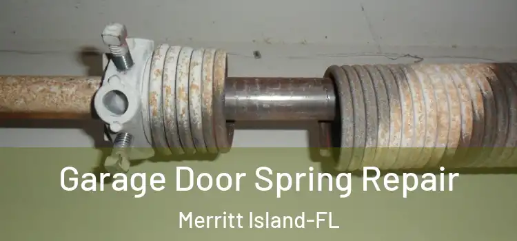 Garage Door Spring Repair Merritt Island-FL
