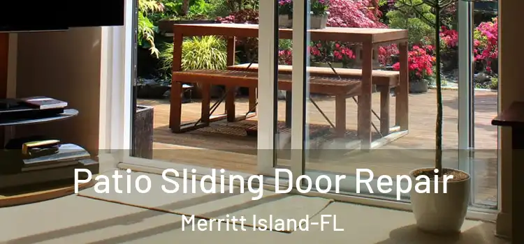 Patio Sliding Door Repair Merritt Island-FL