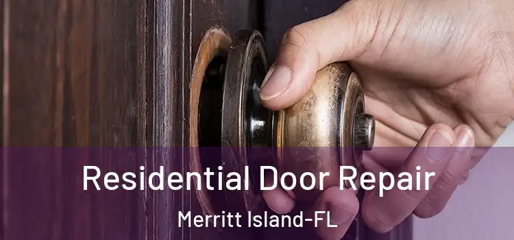 Residential Door Repair Merritt Island-FL