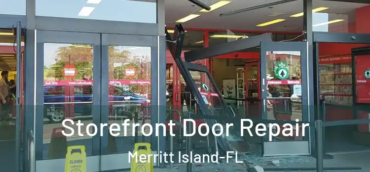 Storefront Door Repair Merritt Island-FL