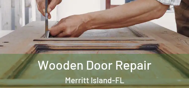 Wooden Door Repair Merritt Island-FL